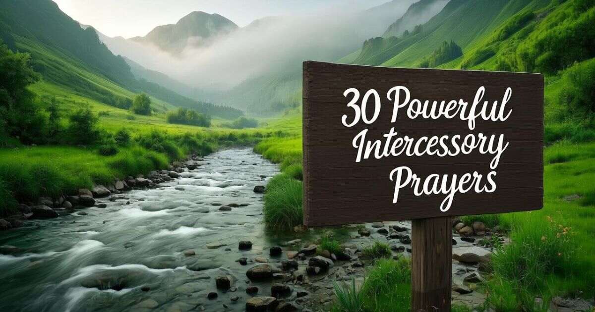30 Powerful Intercessory Prayers
