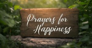 Prayer For Happiness