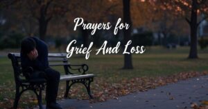 Prayers for Grief and Loss