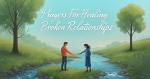 Prayers for Healing Broken Relationships