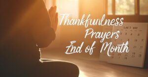 Thankfulness Prayers for End of Month