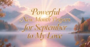 Powerful New Month Prayers for September to My Love