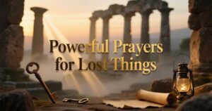 Powerful Prayers for Lost Things