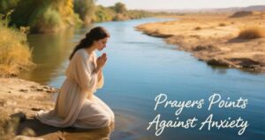 Prayers Points Against Anxiety