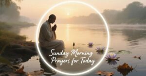 Sunday Morning Prayers for Today