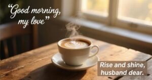 Good Morning to Husband: Prayers, Poems, and Endearing Quotes to Start His Day Right